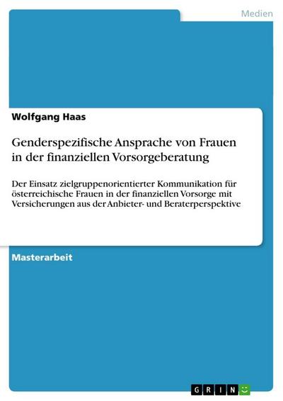 Genderspezifische Ansprache von Frauen in der finanziellen Vorsorgeberatung - Wolfgang Haas