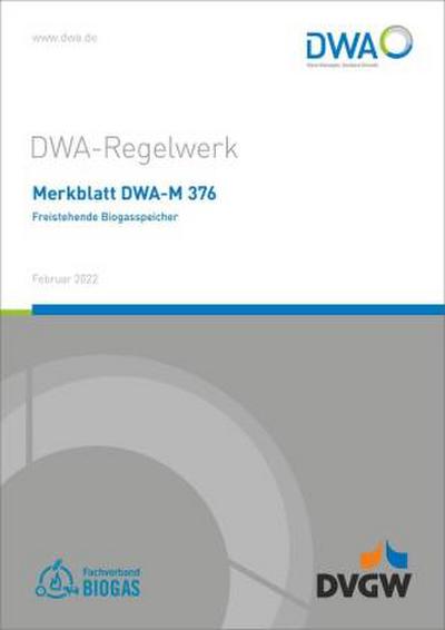 Merkblatt DWA-M 376 Freistehende Biogasspeicher