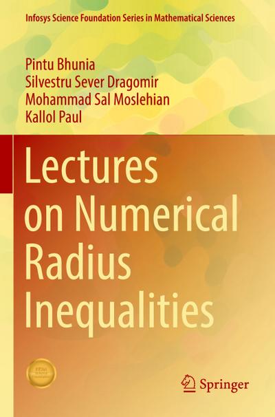 Lectures on Numerical Radius Inequalities