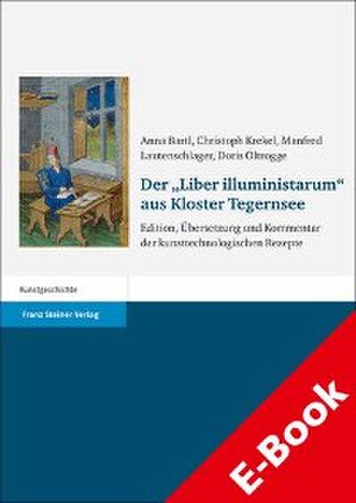 Der "Liber illuministarum" aus Kloster Tegernsee