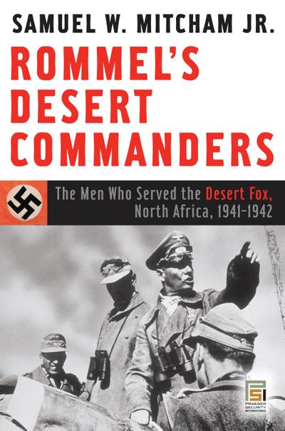 Rommel’s Desert Commanders