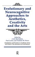 Evolutionary and Neurocognitive Approaches to Aesthetics, Creativity and the Arts