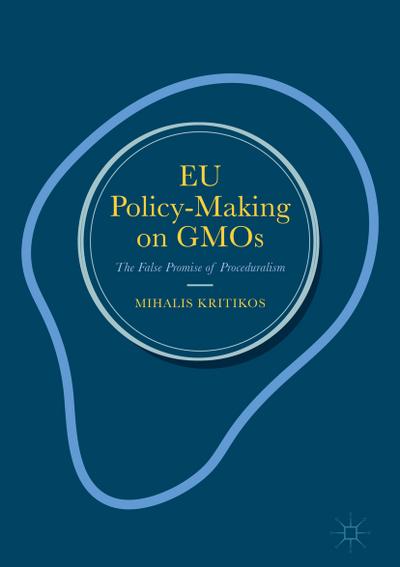 EU Policy-Making on GMOs