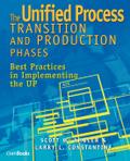 The Unified Process Transition and Production Phases