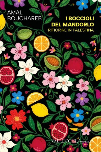 I boccioli del mandorlo. Rifiorire in Palestina