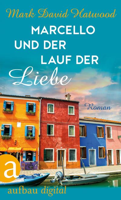 Marcello und der Lauf der Liebe