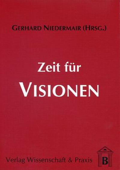 Zeit für Visionen.