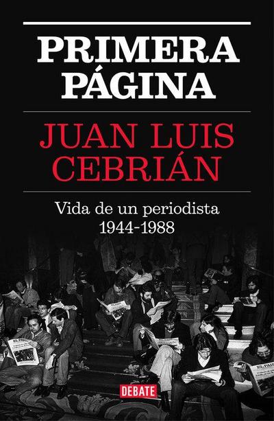 Primera página : vida de un periodista, 1944-1988