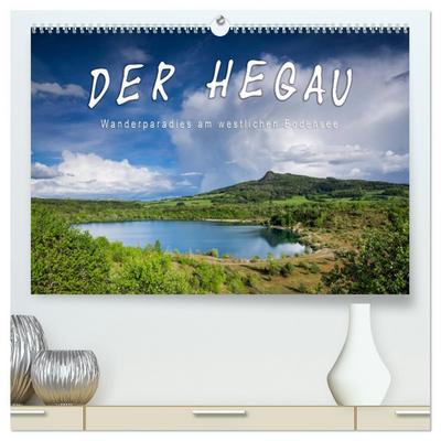 Der Hegau - Wanderparadies am westlichen Bodensee (hochwertiger Premium Wandkalender 2026 DIN A2 quer), Kunstdruck in Hochglanz