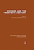 Dickens and the Twentieth Century (RLE Dickens)