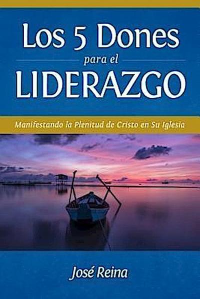 Los 5 Dones Para el Liderazgo