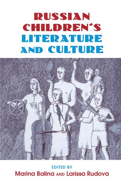 Russian Children’s Literature and Culture