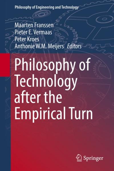 Philosophy of Technology after the Empirical Turn