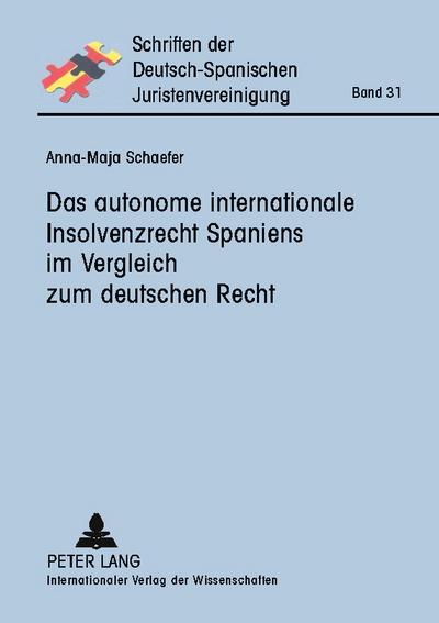Das autonome internationale Insolvenzrecht Spaniens im Vergleich zum deutschen Recht