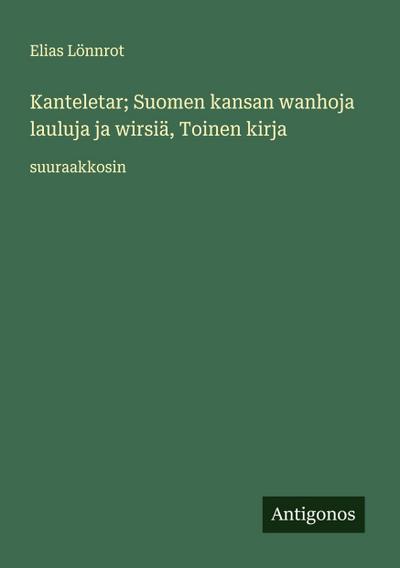 Kanteletar; Suomen kansan wanhoja lauluja ja wirsiä, Toinen kirja