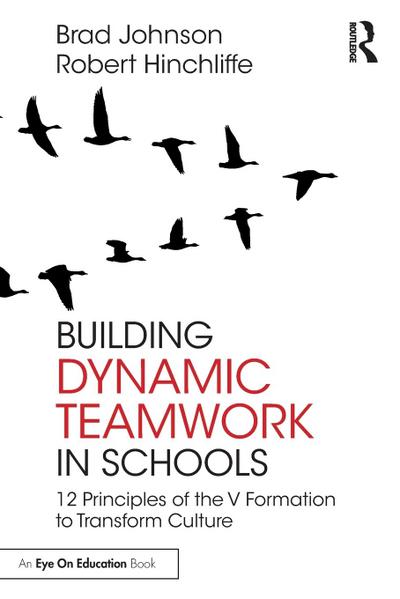 Building Dynamic Teamwork in Schools