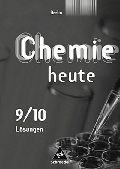 Chemie heute, Sekundarstufe I, Ausgabe 2006 für Berlin Lösungen 9 / 10