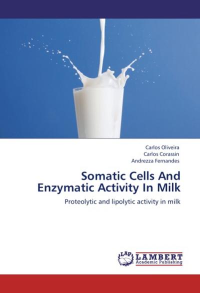 Somatic Cells And Enzymatic Activity In Milk