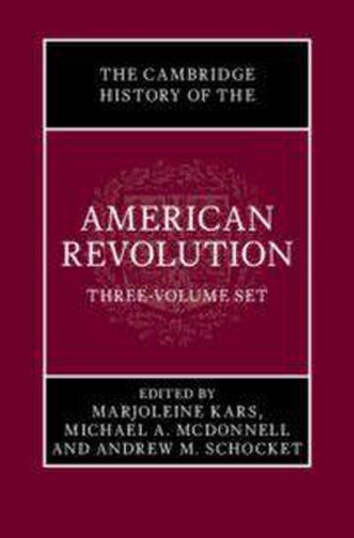 The Cambridge History of the American Revolution 3 Volume Hardback Set