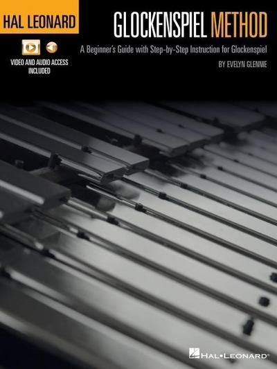 Hal Leonard Glockenspiel Method: A Beginner’s Guide with Step-By-Step Instruction for Glockenspiel with Online Access to Audio and Video Files