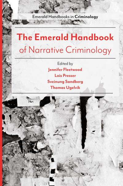 The Emerald Handbook of Narrative Criminology