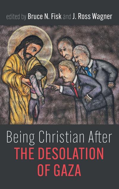 Being Christian After the Desolation of Gaza