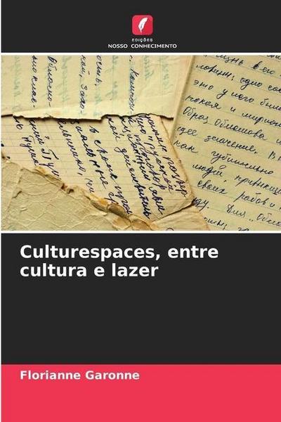 Culturespaces, entre cultura e lazer