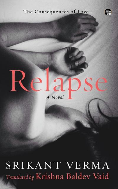 Relapse, the Consequences of Love