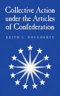 Collective Action under the Articles of Confederation