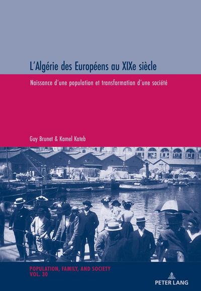 L’Algérie des Européens au XIXe siècle