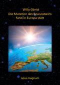 Die Mutation des Bewusstsseins fand in Europa statt