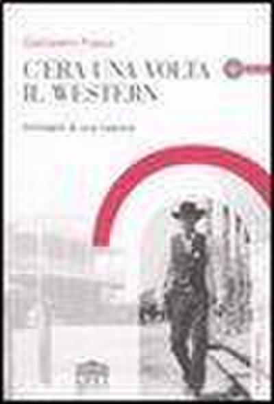 Frasca, G: C’era una volta il western. Immagini di una nazio