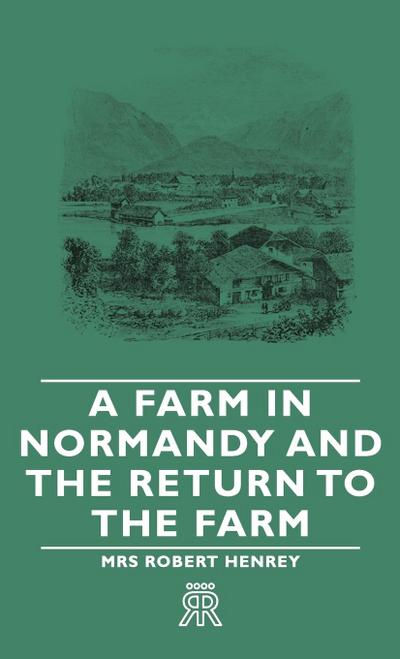 A Farm in Normandy and the Return to the Farm