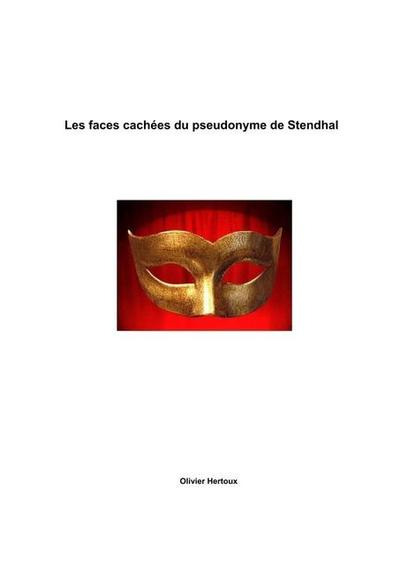 Les faces cachées du pseudonyme de Stendhal