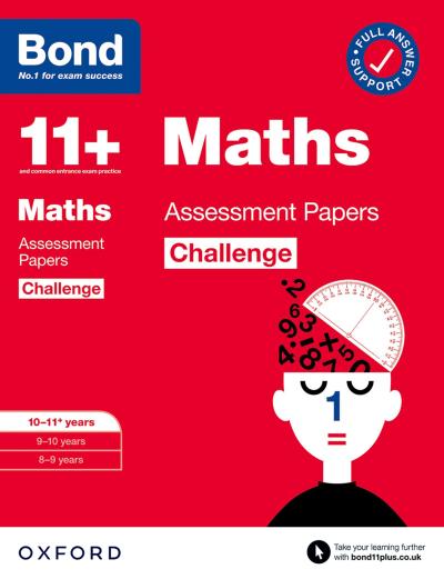 Bond 11+: Bond 11+ Maths Challenge Assessment Papers 10-11 years: Ready for the 2025 exam (for GL Assessment & other 11 plus exams)
