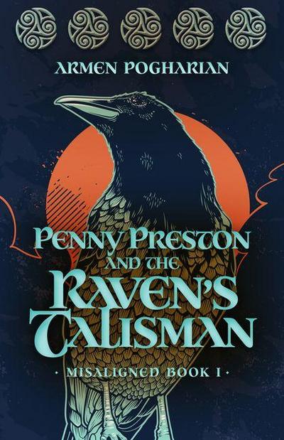 Penny Preston and the Raven’s Talisman