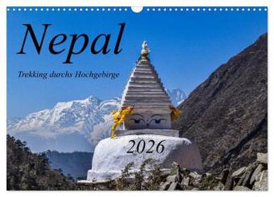 Nepal- Trekking durchs Hochgebirge (Wandkalender 2026 DIN A3 quer), CALVENDO Monatskalender