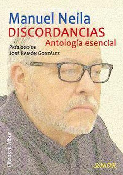 Neila, M: Discordancias : antología esencial
