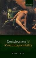 Consciousness and Moral Responsibility