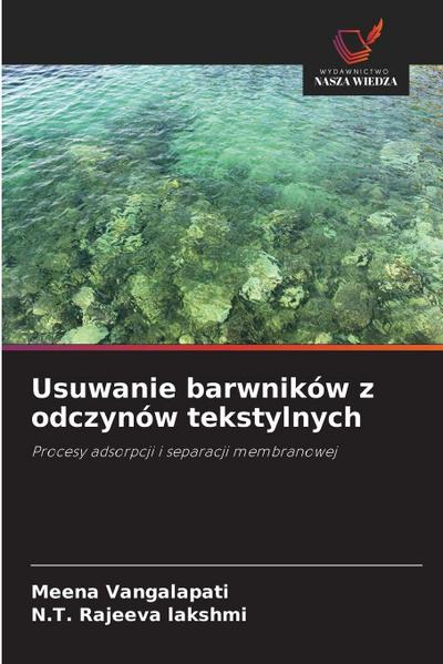 Usuwanie barwników z odczynów tekstylnych