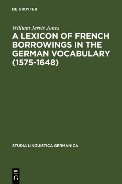 Lexicon of French Borrowings in the German Vocabulary (1575-1648) 