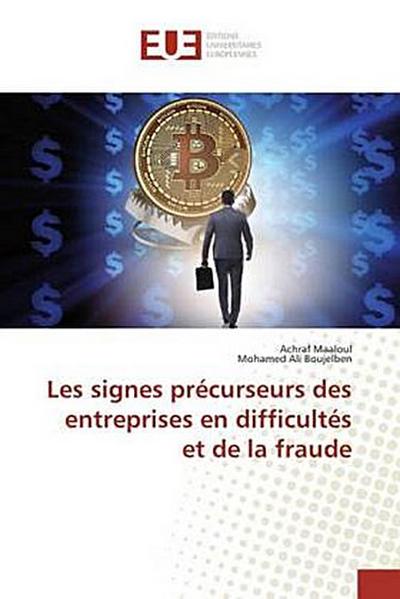 Les signes précurseurs des entreprises en difficultés et de la fraude