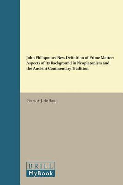 John Philoponus’ New Definition of Prime Matter