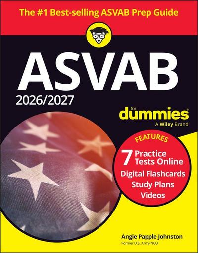2026/2027 ASVAB for Dummies (+ 7 Practice Tests, Flashcards, & Videos Online)