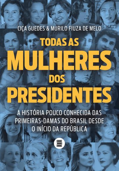 Todas as mulheres dos presidentes