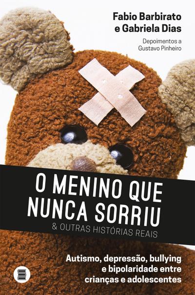 O menino que nunca sorriu e outras histórias reais