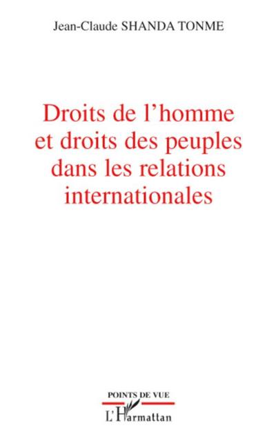 Droits de l’homme et droits des peuples dans les relations internationales