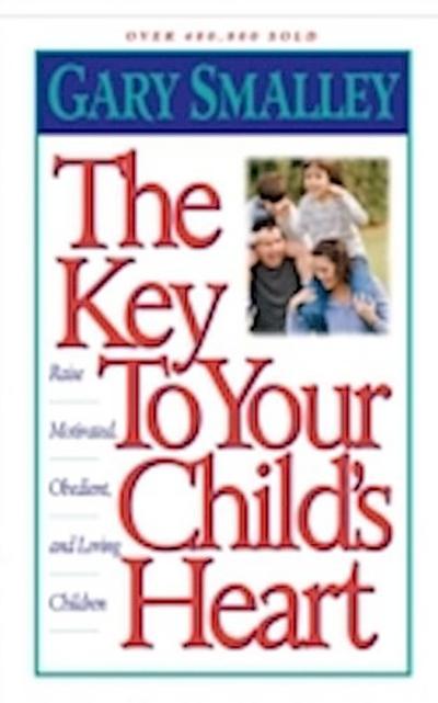 Key to Your Child’s Heart
