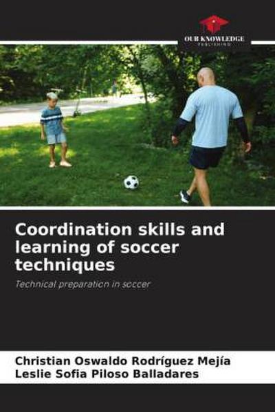 Coordination skills and learning of soccer techniques