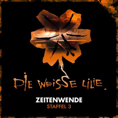 Weisse Lilie: Zeitenwende - Staffel 3/3 CDs